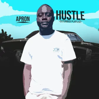 HUSTLE EXTENDED PLAYLIST by Apron