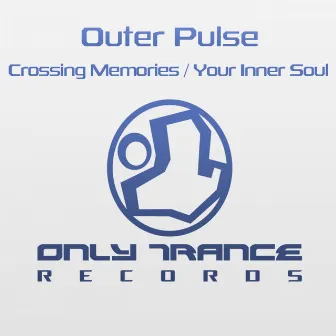 Crossing Memories / Your Inner Soul by Outer Pulse