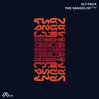 The Vangelist Pt. 2 by Sly Faux