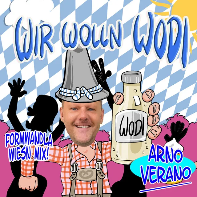 Wir wolln Wodi - Formwandla Wiesn Mix