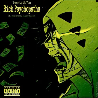 Rich Psychopaths by Twenty Se7en