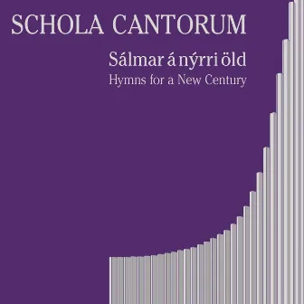 Sálmar á nýrri öld by Schola Cantorum