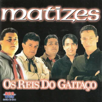 Os Reis do Gaitaço by Matizes