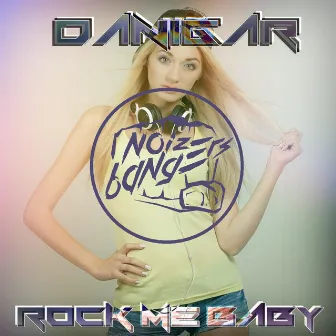 Rock Me Baby by Danigar