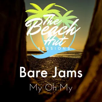 My Oh My by The Beach Hut Sessions