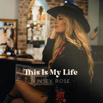 This Is My Life by Kinsey Rose