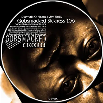 Gobsmacked Sickness 106 by Jay Skelly