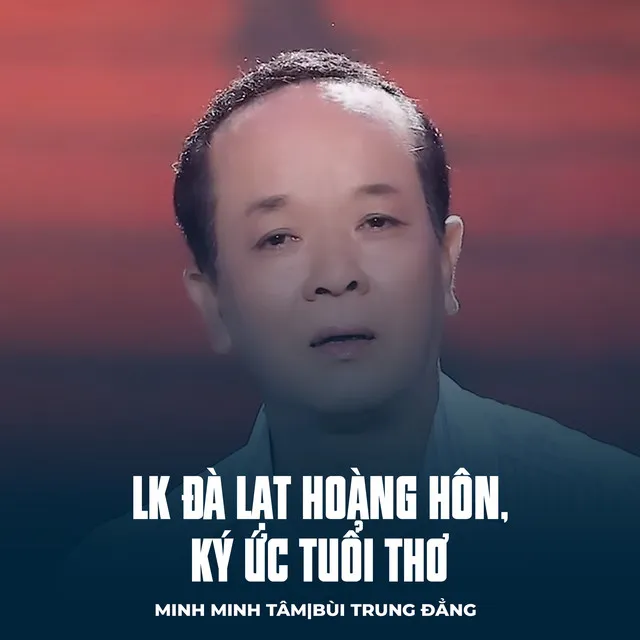 LK Đà Lạt Hoàng Hôn, Ký Ức Tuổi Thơ