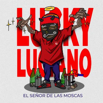 El Señor de las moscas by Lucky Luciano