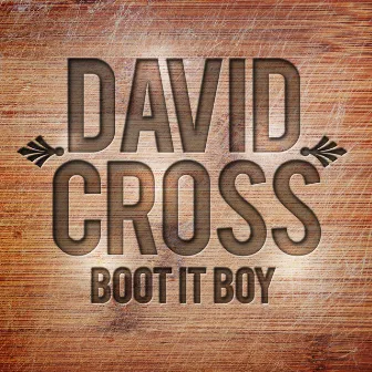 Boot It Boy by David Cross