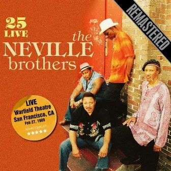 25 Live - Remastered. Warfield Theatre, San Francisco, CA 27/2/89 by The Neville Brothers