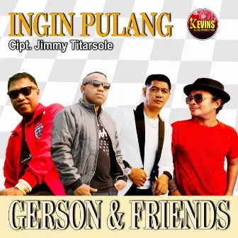 INGIN PULANG by Gerson & Friends