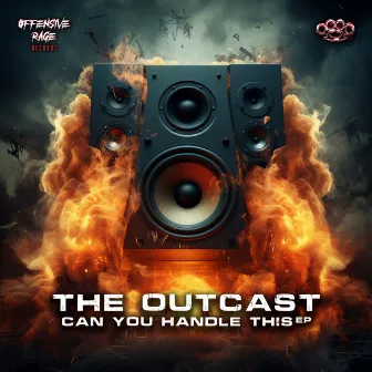 Can You Handle This by The Outcast