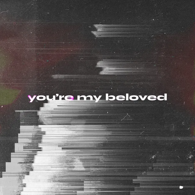 you're my beloved