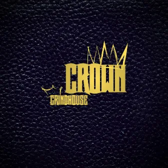 Crown by Grindhouse