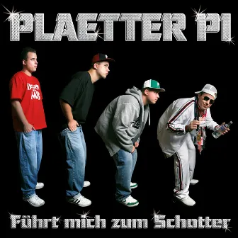 Führt mich zum Schotter by Plaetter Pi