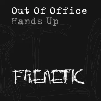 Hands Up by Out Of Office