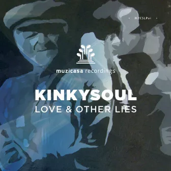 Love & Other Lies by Kinkysoul