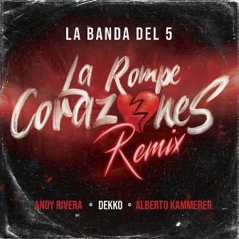 La Rompecorazones (Remix) by La Banda del 5