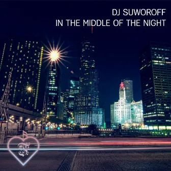 In the Middle of the Night by DJ SUWOROFF