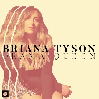 Drama Queen by Briana Tyson