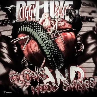 Flows And Mood Swings (Deluxe) by Ciggy Blacc