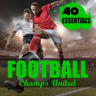 Football - 40 Essentials by Champs United