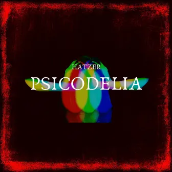 Psicodelia by Hatzer