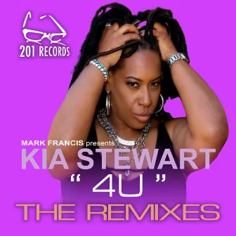 4 U (The Remixes) by Kia Stewart