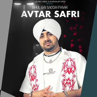 Bhul Gai Sadda Pyaar by Avtar Safri