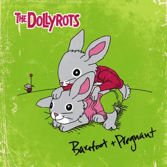 Barefoot and Pregnant by The Dollyrots