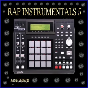 Rap Instrumentals, Vol. 5 by 805 Rider