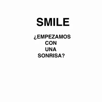 Smile ¿Empezamos Con Una Sonrisa? (feat. Albert Solà) by Xavier Capellas