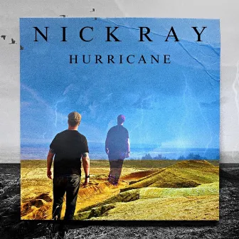 Hurricane by Nick Ray