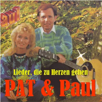 Lieder, die zu Herzen gehen by Pat & Paul