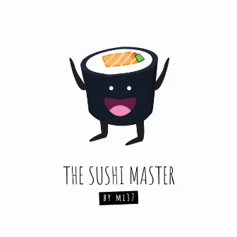 The Sushi Master by MI37