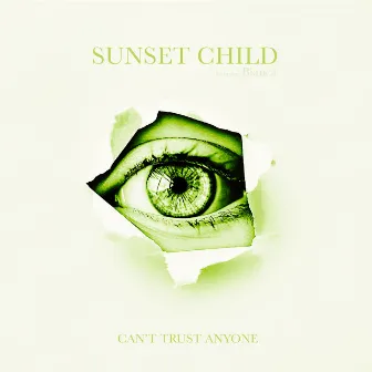 Can't Trust Anyone by Sunset Child