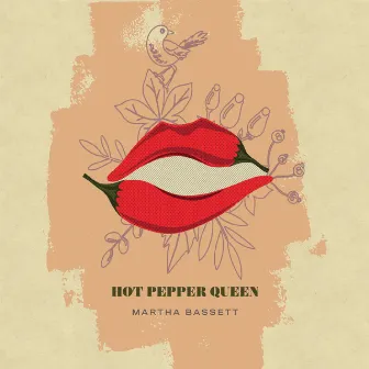 Hot Pepper Queen by Martha Bassett