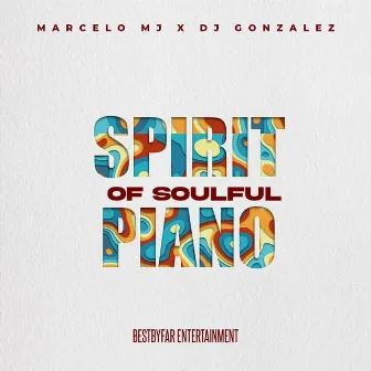 Spirit Of Soulful Piano by DJ Gonzalez