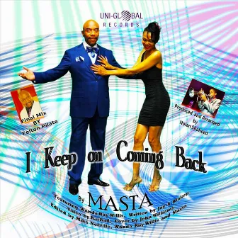 I Keep on Coming Back (feat. Wanda Ray Willis) by Masta OGBIGBABE