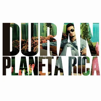 Planeta Rica by Duran