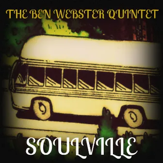 Soulville by The Ben Webster Quintet