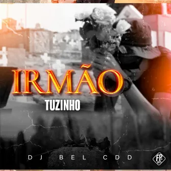 Irmão by Tuzinho