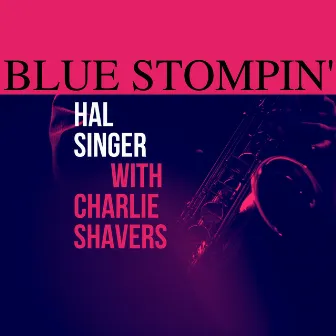 Blue Stompin' by Hal Singer