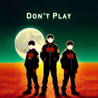 Don't Play by Wavelez OTT