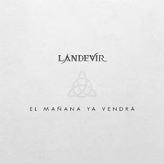 El Mañana Ya Vendrá by Lándevir