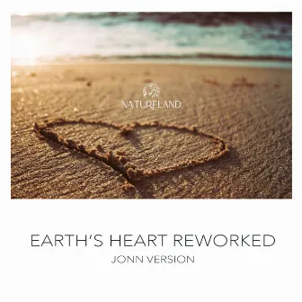 Earth's Heart Reworked (Jonn Version) by Natureland