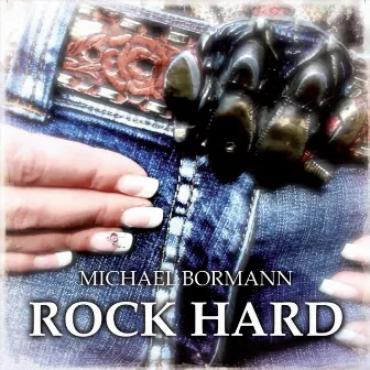 Rock Hard by Michael Bormann