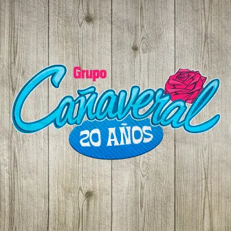 20 Años by Grupo Cañaveral