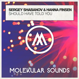 Should Have Told You by Sergey Shabanov